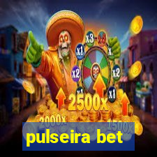 pulseira bet